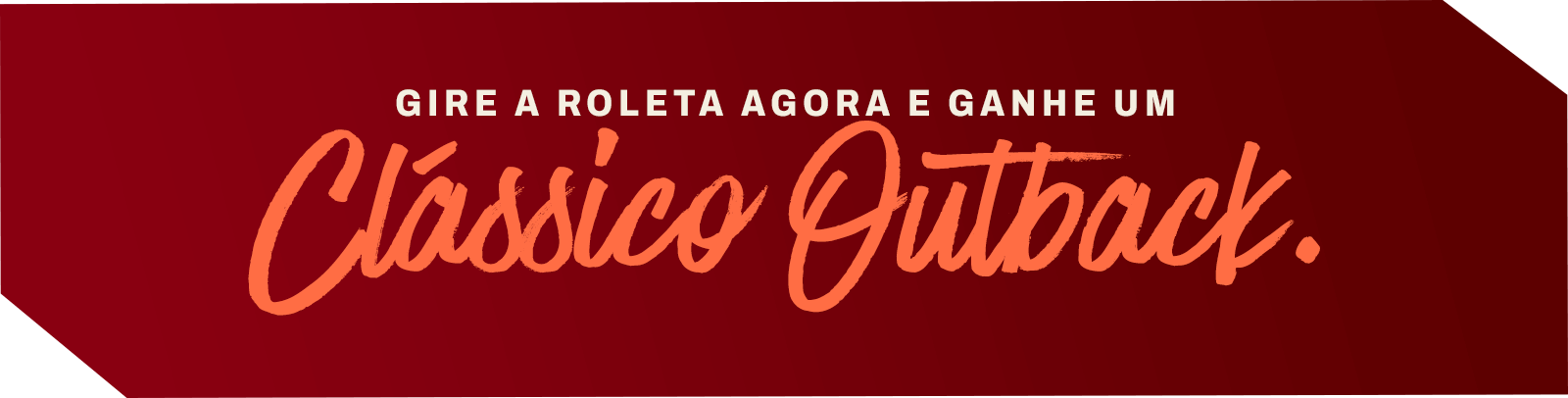 Gire a roleta agora e ganhe um clássico Outback